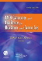 AACN Certification and Core Review for High Acuity and Critical Care (Alspach, AACN Certification and Core Review for High Acuity and Critical Care) - AACN