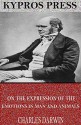 On the Expression of the Emotions in Man and Animals By - Charles Darwin