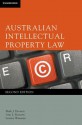 Australian Intellectual Property Law - Mark J. Davison, Ann L. Monotti, Leanne Wiseman