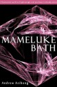 Mameluke Bath - Andrew Asibong