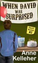 When David was Surprised (David, #2) - Anne Kelleher