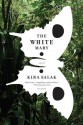 The White Mary: A Novel - Kira Salak