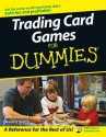 Trading Card Games for Dummies - John Kaufeld, Jeremy Smith