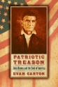 Patriotic Treason: John Brown and the Soul of America - Evan Carton