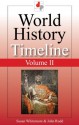 World History Timeline - Volume II - From the Dark Ages to the Divine Comedy - Susan Whitemore, John Rudd