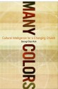 Many Colors: Cultural Intelligence for a Changing Church - Soong-chan Rah