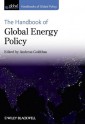 The Handbook of Global Energy Policy (HGP - Handbooks of Global Policy) - Andreas Goldthau