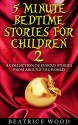 5 Minute Bedtime Stories for Children Vol.2 (Classic Fairy Tales & Bedtime Stories Collections for kids ages 6-12) - Beatrice Wood