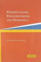 Presidentialism, Parliamentarism, and Democracy - José Antonio Cheibub