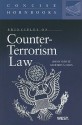 Principles of Counter-Terrorism Law (Concise Hornbook) - Jimmy Gurule, Geoffrey Steven Corn