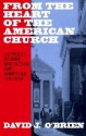 From the Heart of the American Church: Catholic Higher Education and American Culture - David J. O'Brien, Rembert G. Weakland