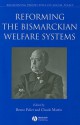 Reforming The Bismarckian Welfare Systems (Broadening Perspectives In Social Policy) - Claude Martin