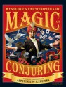 Mysterio's Encyclopedia of Magic and Conjuring: A Complete Compendium of Astonishing Illusions - Gabe Fajuri