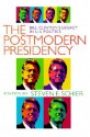 Postmodern Presidency: Bill Clinton's Legacy in U.S. Politics - Steven E. Schier