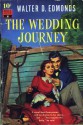 The Wedding Journey - Walter D. Edmonds