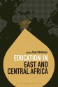 Education in East and Central Africa - Charl Wolhuter, Colin Brock