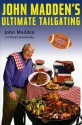 John Madden's Ultimate Tailgating - John Madden, Peter Kaminsky