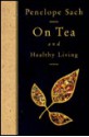 On Tea And Healthy Living - Penelope Sachs