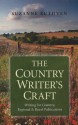 The Country Writer's Craft: Writing for Country, Regional and Rural Publications - Suzanne Ruthven