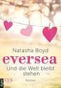 Eversea - Und die Welt bleibt stehen - Natasha Boyd, Henriette Zeltner