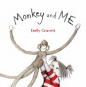 Monkey and Me - Emily Gravett