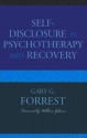 Self-Disclosure in Psychotherapy and Recovery - Gary G. Forrest, William Glasser