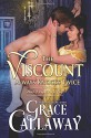 The Viscount Always Knocks Twice (Heart of Enquiry) (Volume 4) - Grace Callaway