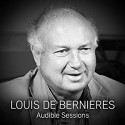 Louis de Bernieres: Audible Sessions - Robin Morgan, Louis de Bernières, Audible Sessions