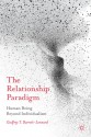 The Relationship Paradigm: Human Being Beyond Individualism - Godfrey T. Barrett-Lennard