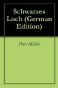 Schwarzes Loch (German Edition) - Péter Müller