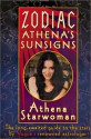 Zodiac Athena's Sunsigns: The Long-Awaited Guide to the Stars by Vogue's Renowned Astrologer - Athena Starwoman