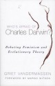 Who's Afraid of Charles Darwin?: Debating Feminism and Evolutionary Theory - Griet Vandermassen, Margo Wilson