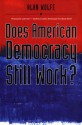 Does American Democracy Still Work? - Alan Wolfe