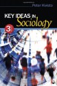 Key Ideas in Sociology - Peter J. Kivisto