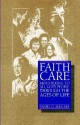 Faithcare Ministering to All God's People Through the Ages of Life - Daniel O. Aleshire