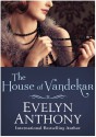 The House of Vandekar - Evelyn Anthony