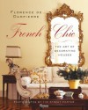 French Chic: The Art of Decorating Houses - Florence de Dampierre, Tim Street-Porter