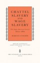 Chattel Slavery and Wage Slavery: The Anglo-American Context, 1830-1860 - Marcus Cunliffe