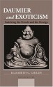 Daumier and Exoticism: Satirizing the French and the Foreign - Elizabeth C. Childs