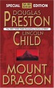 Mount Dragon - Douglas Preston, Lincoln Child