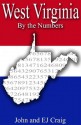 West Virginia by the Numbers - Important and Curious numbers about West Virginia and her cities (States by the Numbers) - EJ Craig, John Craig