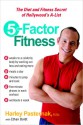 5-Factor Fitness: The Diet and Fitness Secret of Hollywood's A-List - M.Sc., Harley Pasternak, M.Sc., Harley Pasternak, Ethan Boldt