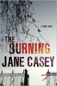 The Burning - Jane Casey