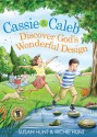 Cassie & Caleb Discover God's Wonderful Design - Susan Hunt, Richie Hunt