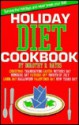 Holiday Diet Cookbook: Survive the Holidays and Never Break You! - Dorothy R. Bates, Neal D. Barnard