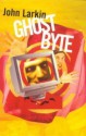 Ghost Byte - John Larkin