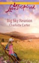 Big Sky Reunion (Love Inspired) - Charlotte Carter