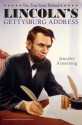 The True Story Behind Lincoln's Gettysburg Address - Jennifer Armstrong, Albert Lorenz