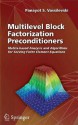 Multilevel Block Factorization Preconditioners: Matrix-Based Analysis and Algorithms for Solving Finite Element Equations - Panayot S. Vassilevski, Panaiot Vasilevski