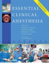 Essential Clinical Anesthesia - Charles A. Vacanti, Pankaj Sikka, Richard Urman